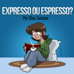 Expresso ou Espresso