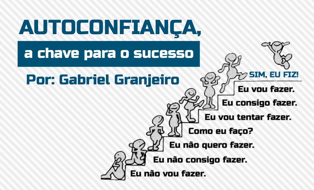 Autoconfiança, a chave para o sucesso!