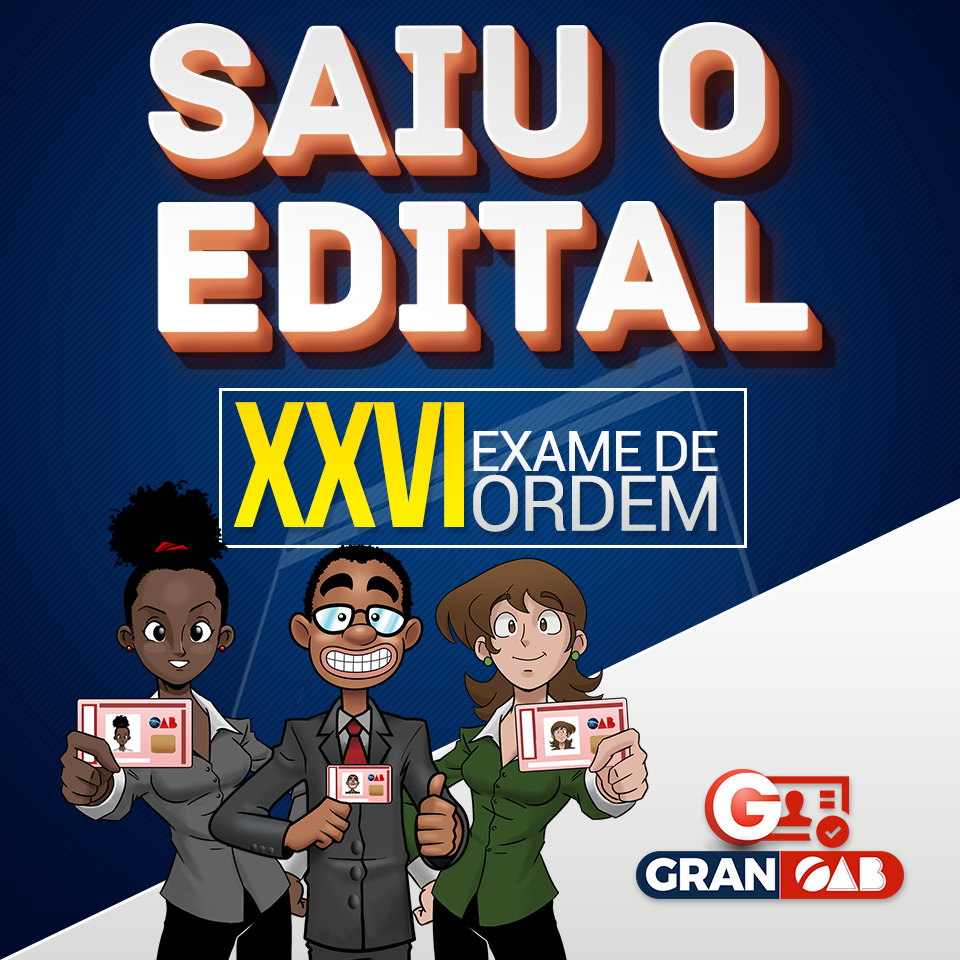 XXVI Exame De Ordem: Edital Publicado. Confira Os Detalhes!