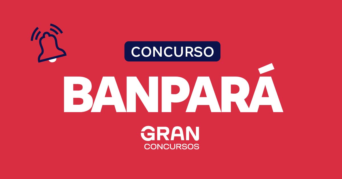 Concurso Banpará: Banca definida; Confira!